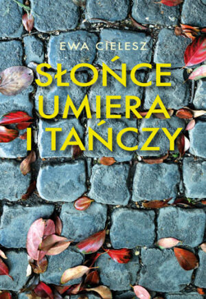 SŁOŃCE UMIERA I TAŃCZY
