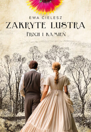 ZAKRYTE LUSTRA. TOM 3. PROCH I KAMIEŃ