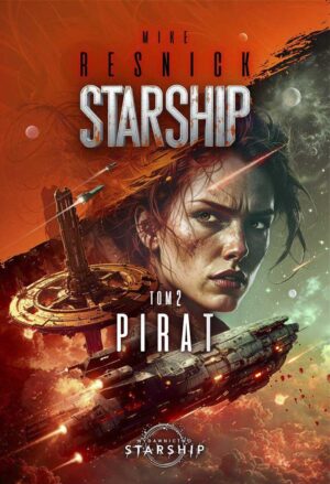 Starship. Tom 2. Pirat