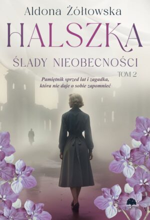 Halszka. Tom 2. Ślady nieobecności