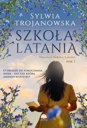 Trylogia Szkoła Latania. Tom 1. Szkoła latania