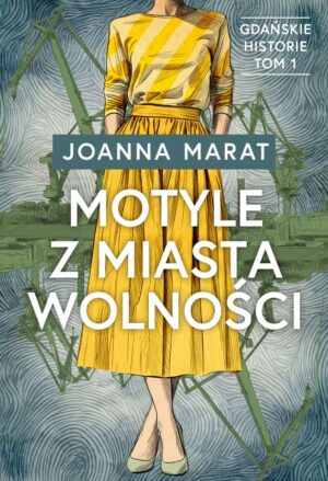 Gdańskie historie. Tom 1. Motyle z miasta wolności